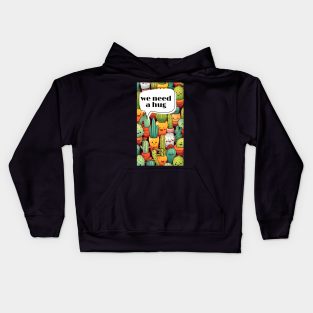 We need hug cactus man gift art Kids Hoodie